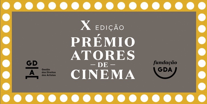 Prémio Atores de Cinema da Fundação GDA celebra X edição com nova categoria “Jovem Talento”